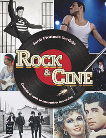 Rock & Cine (Cuando el rock se encuentra con el cine) (Spanish Edition) by Jordi Picatoste Verdejo, Mauricio Bach, 9788418703263