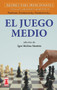 El Juego medio (Ajedrez para principiantes por los grandes maestros Panov, Spielmann y Weinstein...) (Spanish Edition) by Igor Molina Montes, 9788499176505