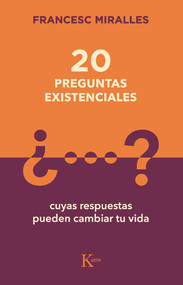 20 preguntas existenciales (Cuyas respuestas pueden cambiar tu vida) (Spanish Edition) by Francesc Miralles, 9788499889849