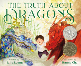 The Truth About Dragons ((Caldecott Honor Book)) - 9781250820587 by Julie Leung, Hanna Cha, 9781250820587