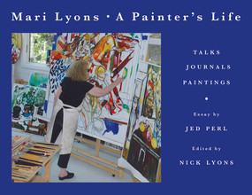 Painter's Life (Talks, Journals, Paintings) by Mari Lyons, Nick Lyons, Jed Perl, 9781510774346
