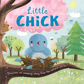 Nature Stories: Little Chick-Discover an Amazing Story from the Natural World (Padded Board Book) - 9781803684352 by IglooBooks, Gina  Maldonado, 9781803684352