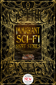 Immigrant Sci-Fi Short Stories by E.C. Osondu, Betsy Huang, Sarah Rafael García, 9781804172735