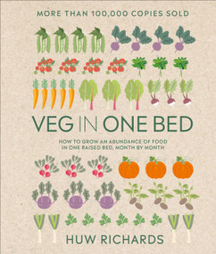 Veg in One Bed New Edition (How to Grow an Abundance of Food in One Raised Bed, Month by Month) by Huw Richards, 9780744079395