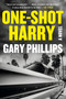 One-Shot Harry - 9781641294577 by Gary Phillips, 9781641294577