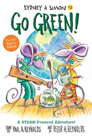 Sydney & Simon: Go Green! - 9781580896788 by Paul A. Reynolds, Peter H. Reynolds, 9781580896788