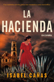 La Hacienda / The Hacienda (Spanish Edition) by Isabel Cañas, 9781644737279