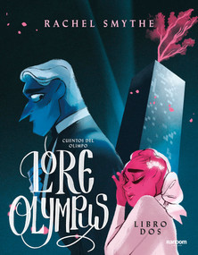 Lore Olympus. Cuentos del Olimpo / Lore Olympus: Volume Two (Spanish Edition) by Rachel Smythe, 9788418040122