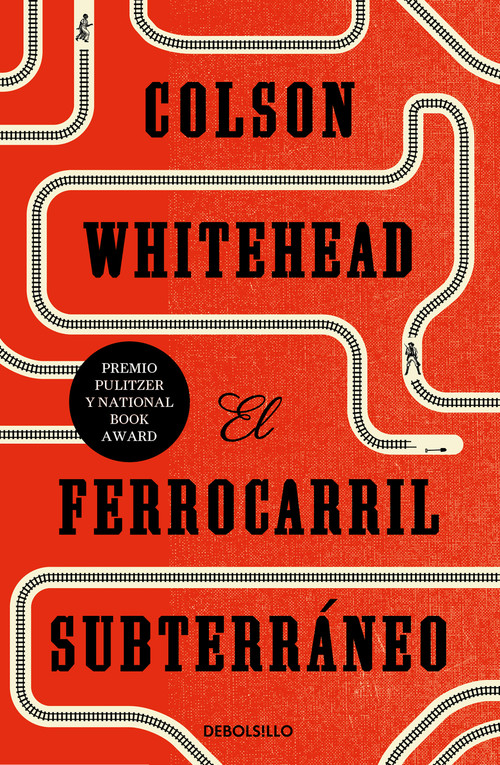 El ferrocarril subterráneo / The Underground Railroad (Spanish Edition) by Colson Whitehead, Cruz Rodriguez Juiz, 9788466353410