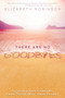 There Are No Goodbyes (Guidance and Comfort From Those Who Have Passed) by Elizabeth Robinson, 9781401950798