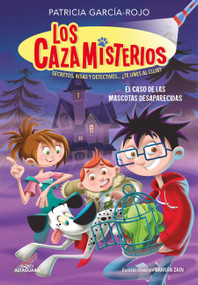 El caso de las mascotas desaparecidas / The Case of the Missing Pets (Spanish Edition) by Patricia García-Rojo, Damián Zain, 9788420459547