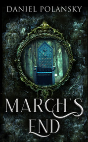 March's End by Daniel Polansky, 9781915202451