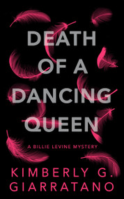 Death of A Dancing Queen (A Billie Levine Mystery) by Kimberly G. Giarratano, 9781915202420