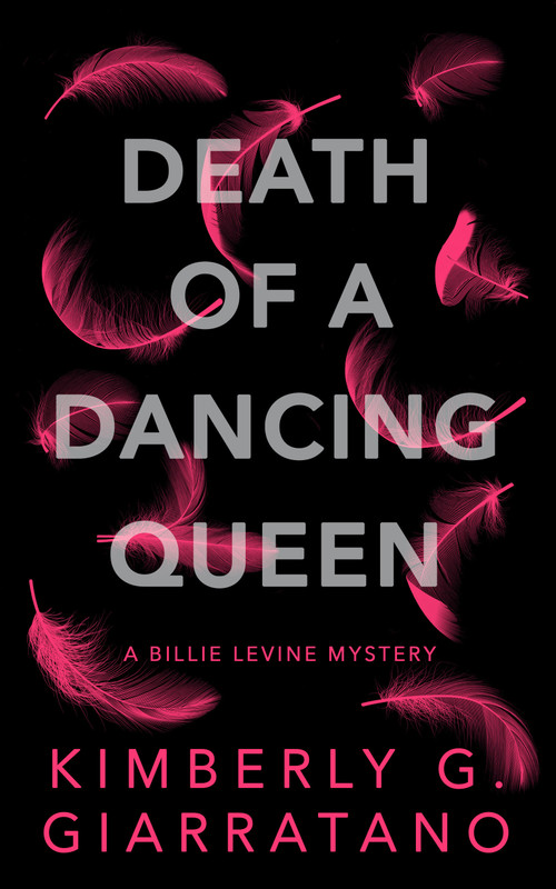 Death of A Dancing Queen (A Billie Levine Mystery) by Kimberly G. Giarratano, 9781915202420