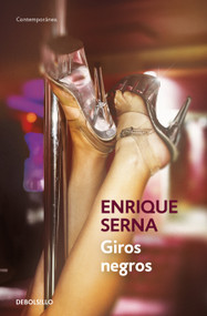 Giros negros / Black Turns (Spanish Edition) by Enrique Serna, 9786073816144
