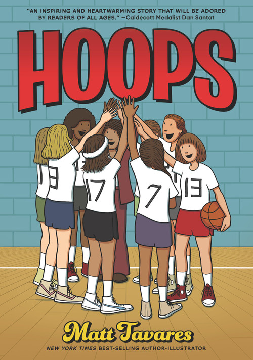 Hoops: A Graphic Novel ((A Middle Grade Novel About Perseverance, Gender Equality, and Teamwork for Kids Ages 8-12 in Grades 3-7)) - 9781536231953 by Matt Tavares, Matt Tavares, 9781536231953
