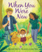 When You Were New by Jennifer Harris, Lenny Wen, 9780063137196