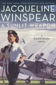 A Sunlit Weapon (A Novel) - 9780063142275 by Jacqueline Winspear, 9780063142275
