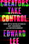 Creators Take Control (How NFTs Revolutionize Art, Business, and Entertainment) by Edward Lee, 9780063276772