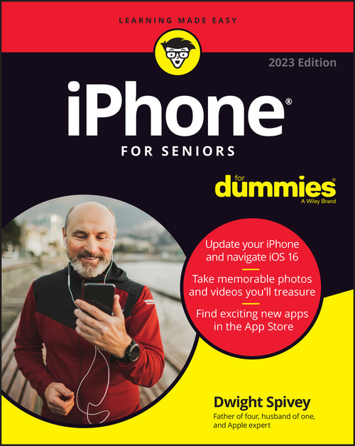 iPhone For Seniors For Dummies - 9781119912842 by Dwight Spivey, 9781119912842