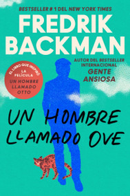 Man Called Ove, A \ Un hombre llamado Ove (A Novel) (Spanish Edition) by Fredrik Backman, Carmen Montes Cano, 9780063299627