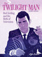 The Twilight Man (Rod Serling and the Birth of Television) - 9781643378695 by Koren Shadmi, 9781643378695