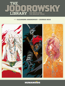 The Jodorowsky Library: Book Five (The White Lama - The Magical Twins) by Alejandro Jodorowsky, Georges Bess, 9781643379531