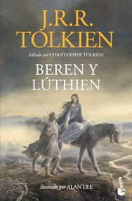 Beren y Lúthien / Beren and Lúthien (Spanish Edition) by J.R.R. Tolkien, Alan Lee, Christopher Tolkien, 9786070787430