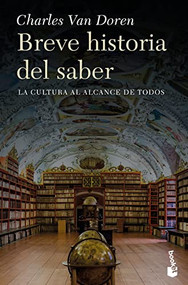 Breve historia del saber (Spanish Edition) by Charles Van Doren, 9786075692593