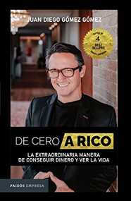 De cero a rico (Spanish Edition) by Juan Diego Gómez Gómez, 9786075692418