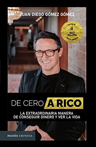 De cero a rico (Spanish Edition) by Juan Diego Gómez Gómez, 9786075692418