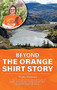 Beyond the Orange Shirt Story by Phyllis Webstad, 9781989122754