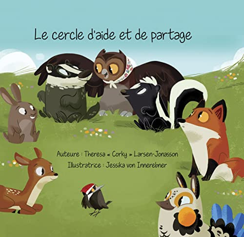Le cercle d'aide et de partage (French Edition) by Theresa "Corky" Larsen-Jonasson, Jessika von Innerebner, 9781989122457