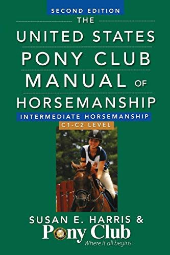 The United States Pony Club Manual Of Horsemanship Intermediate Horsemanship (C Level) - 9781118133491 by Susan E. Harris, 9781118133491