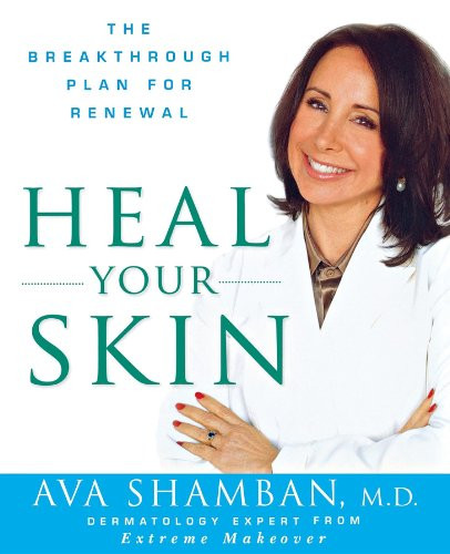 Heal Your Skin (The Breakthrough Plan for Renewal) - 9780470532157 by Ava Shamban, 9780470532157