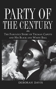 Party of the Century (The Fabulous Story of Truman Capote and His Black and White Ball) - 9780470098219 by Deborah Davis, 9780470098219