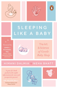 Sleeping Like a Baby (The Art & Science of Gentle Baby Sleep) by Neha Bhatt, Himani Dalmia, 9780143452461