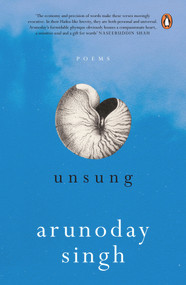 Unsung (Poems) by Arunoday Singh, 9780670095735
