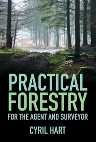Practical Forestry (For the Agent and Surveyor) by Cyril Hart, 9780750999410
