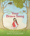 Your Brave Song by Ann Voskamp, Amy Grimes, 9781496446541