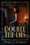 Double the Lies - 9781496458438 by Patricia Raybon, 9781496458438