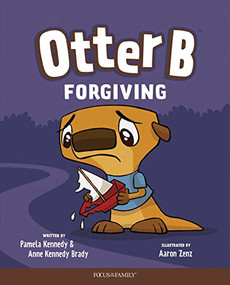 Otter B Forgiving by Pamela Kennedy, Anne Kennedy Brady, 9781646070428