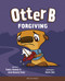 Otter B Forgiving by Pamela Kennedy, Anne Kennedy Brady, 9781646070428