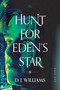 Hunt for Eden's Star by D.J. Williams, 9781496462657