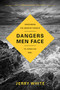 Dangers Men Face, 25th Anniversary Edition by Jerry White, 9781641585156