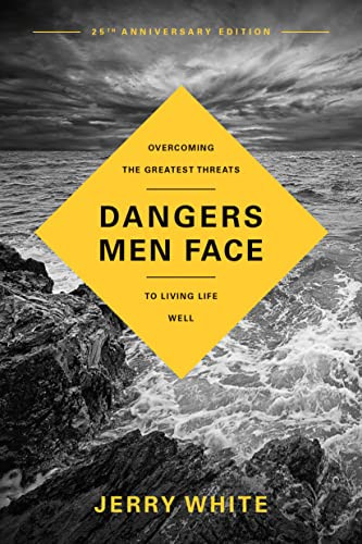 Dangers Men Face, 25th Anniversary Edition by Jerry White, 9781641585156