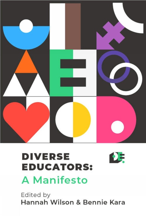 Diverse Educators (A Manifesto) by Bennie Kara, Hannah Wilson, 9781915054982
