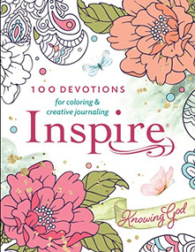 Inspire: Knowing God (Softcover) (100 Devotions for Coloring and Creative Journaling) by New Living Translation, Tyndale, 9781496471932