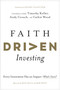 Faith Driven Investing (Every Investment Has an Impact--What's Yours?) by Henry Kaestner, Timothy Keller, Andy Crouch, Cathie Wood, Efosa Ojomo, Finny Kuruvilla, Ron Blue, Luke Roush, Jessica Kim, Obie McKenzie, Bryce Butler, Casey Crawford, Greg Lernihan, John Marsh, Ashely Marsh, Richard Okello, Will Thomas, Robert West, 9781496474469