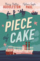Piece of Cake (A Novel) - 9780785258902 by Mary Hollis Huddleston, Asher Fogle Paul, 9780785258902